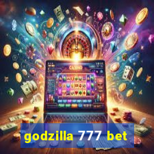 godzilla 777 bet